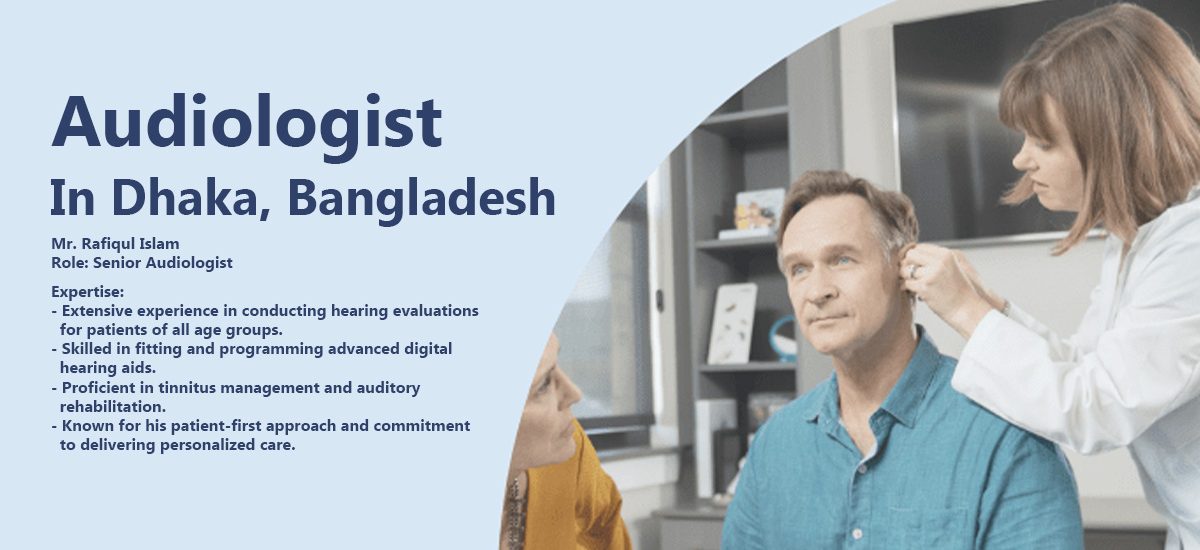 audiologist-in-dhaka-bangladesh-hearing-aid-specialist-in-bangladesh