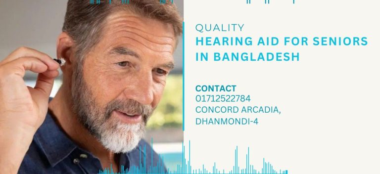 Hearing Aid For Seniors In Bangladesh
